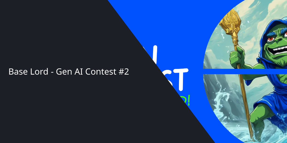 Base Lord - Gen AI Contest #2 on Uplink